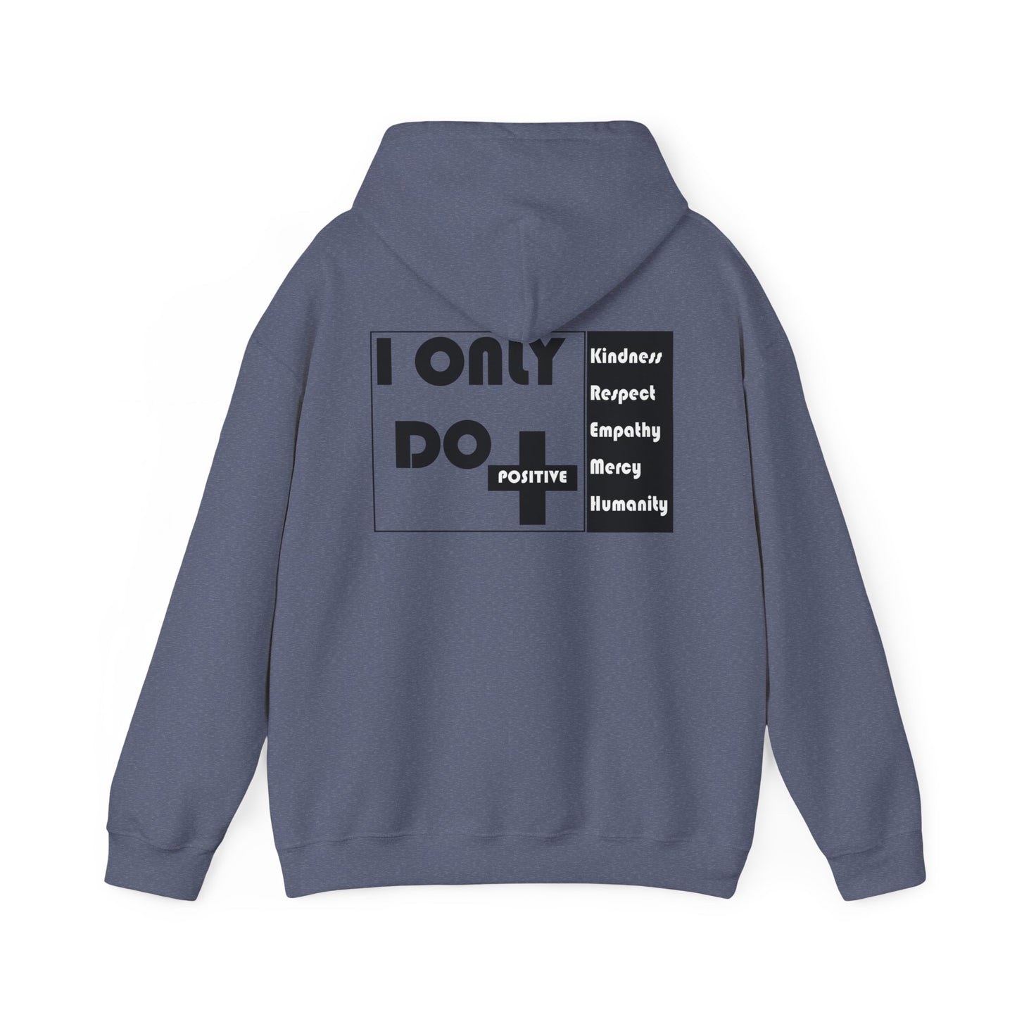 I Only Do Positive Unisex Heavy Blend™ Hooded Sweatshirt