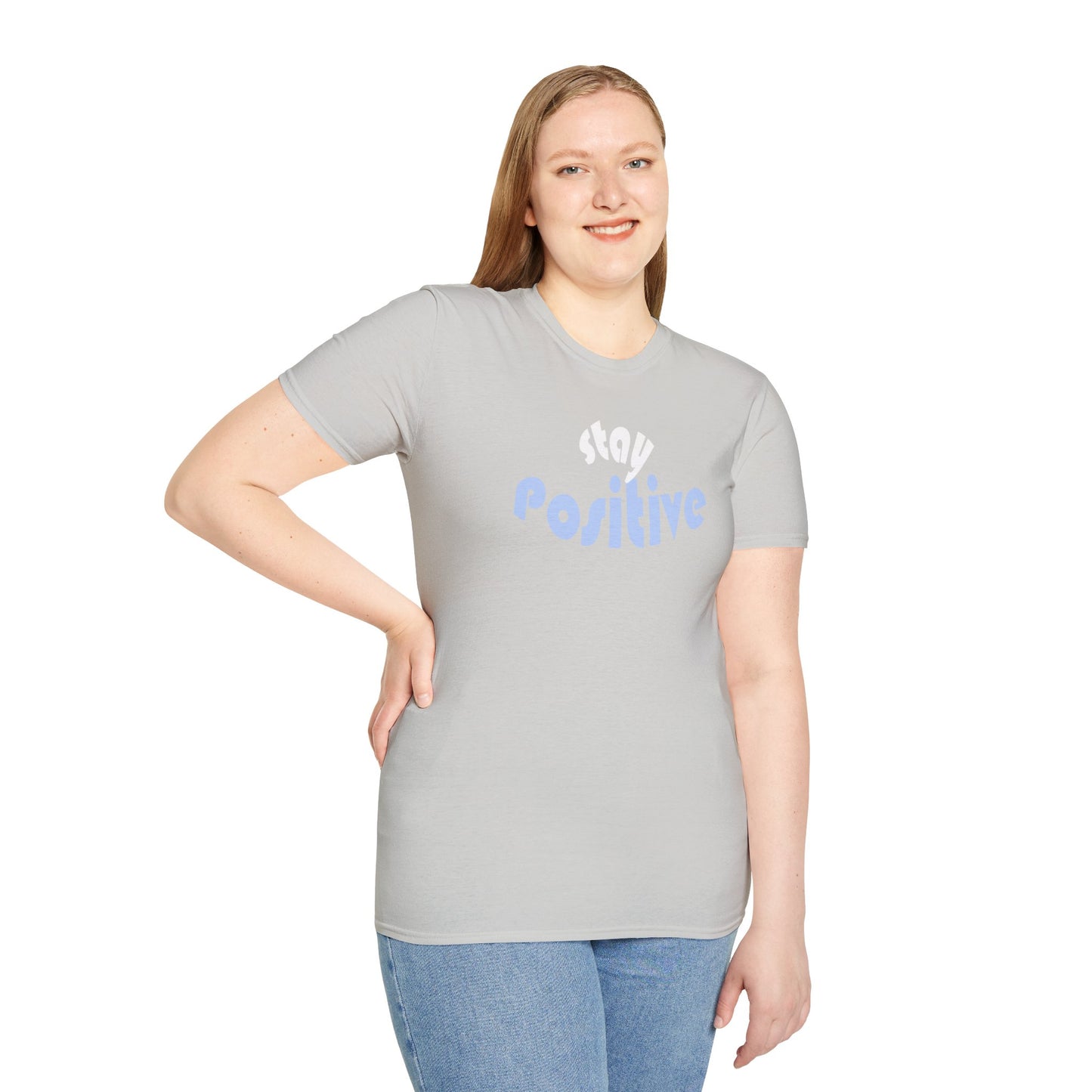 Stay Positive Unisex T-Shirt