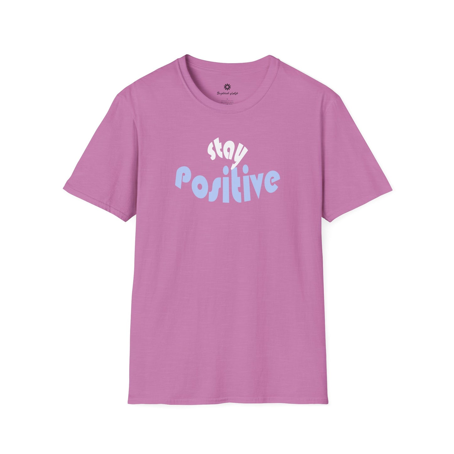 Stay Positive Unisex T-Shirt