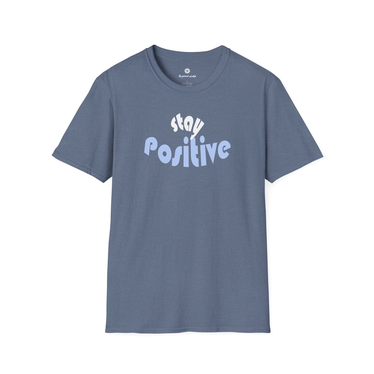 Stay Positive Unisex T-Shirt