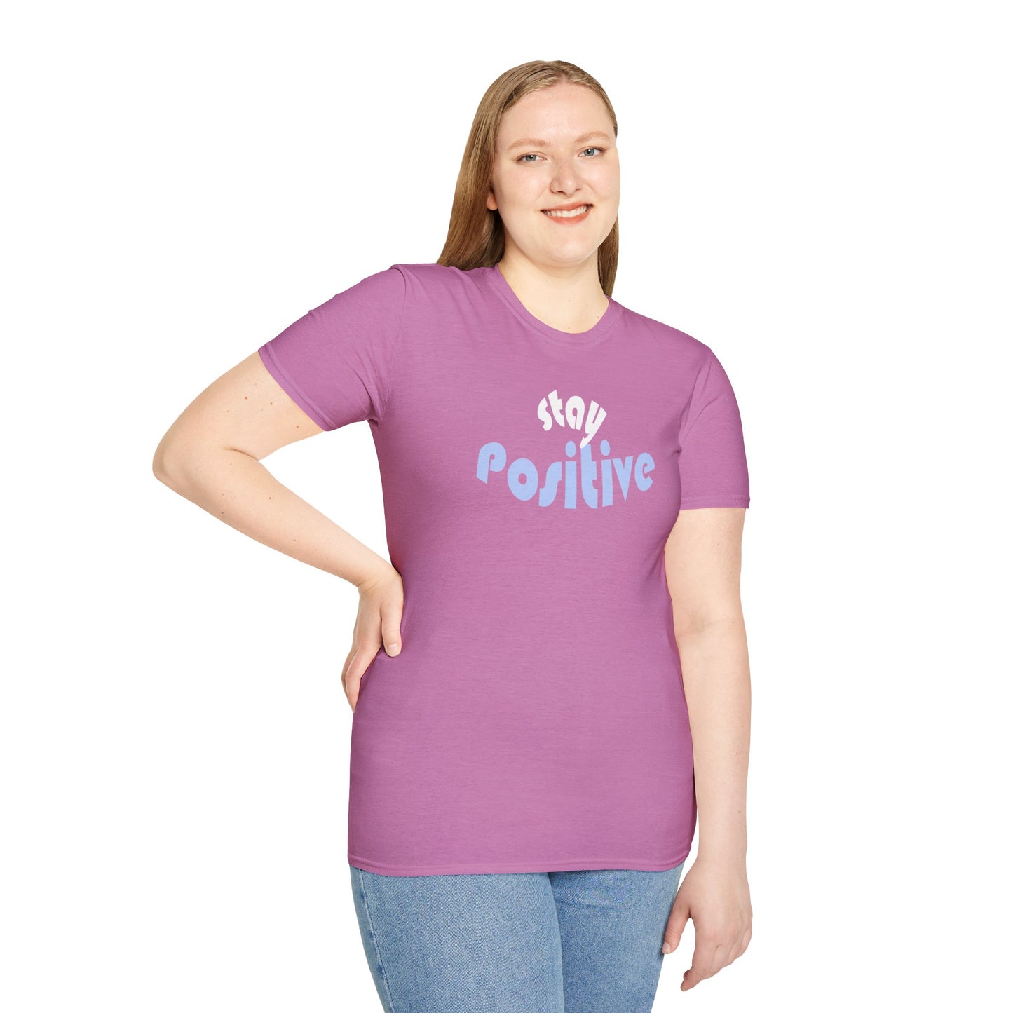 Stay Positive Unisex T-Shirt