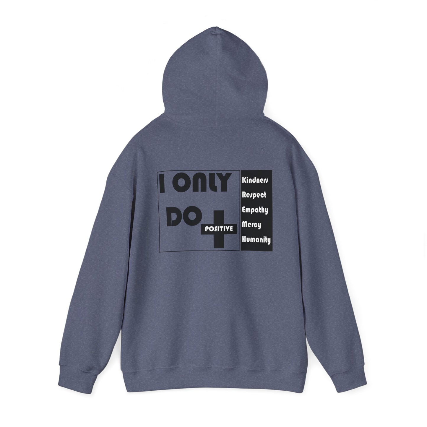 I Only Do Positive Unisex Heavy Blend™ Hooded Sweatshirt