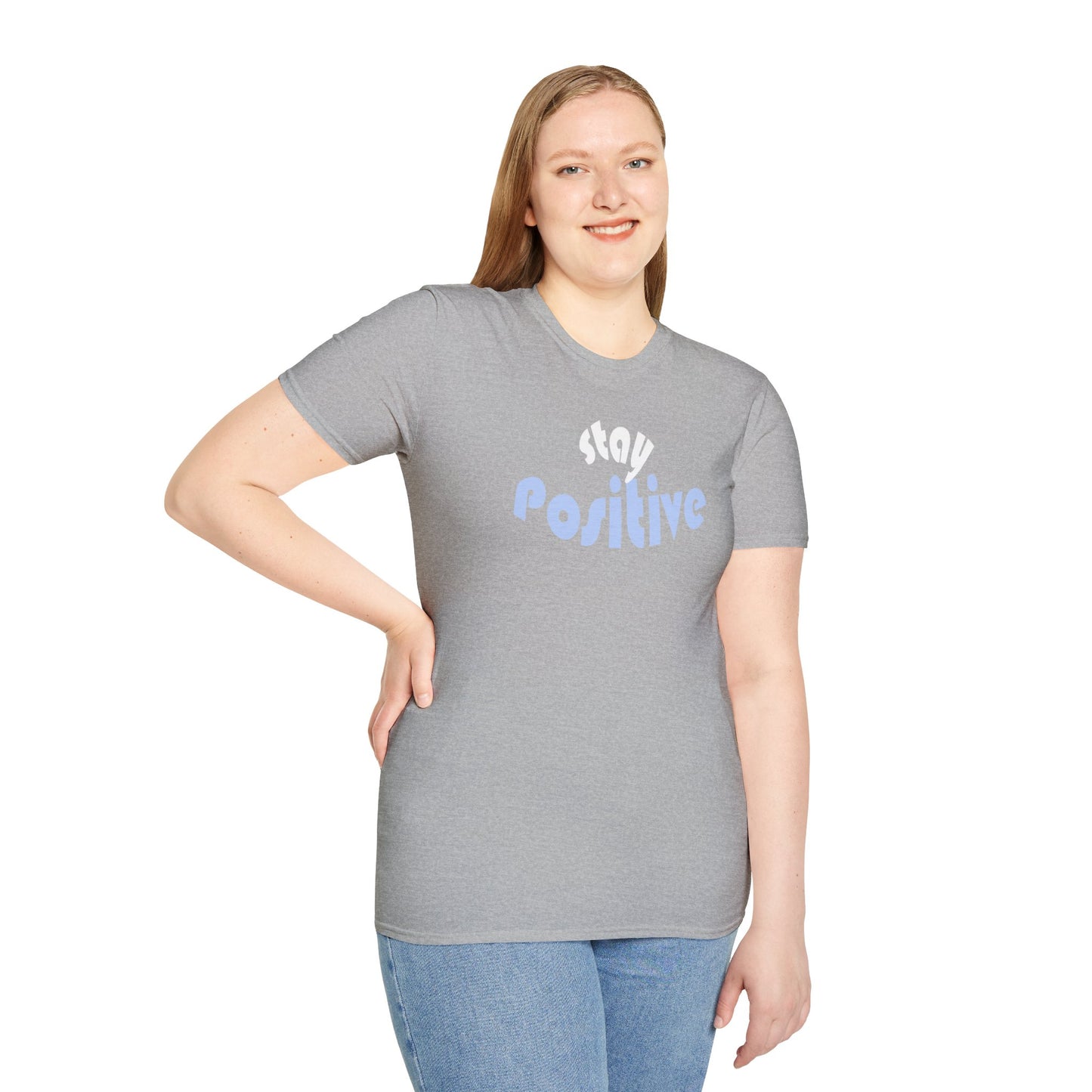 Stay Positive Unisex T-Shirt